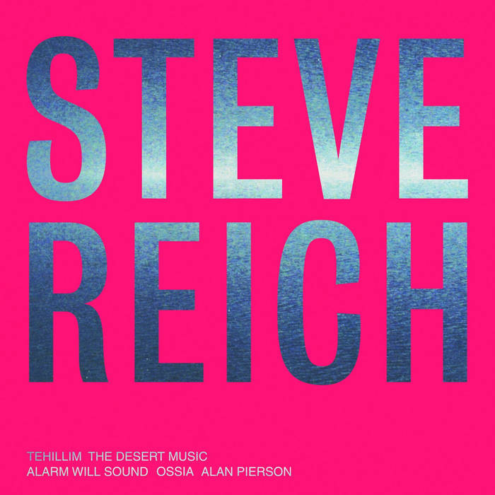 Steve Reich: Tehillim / The Desert Music album cover